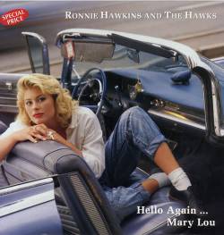 Ronnie Hawkins : Hello Again... Mary Lou